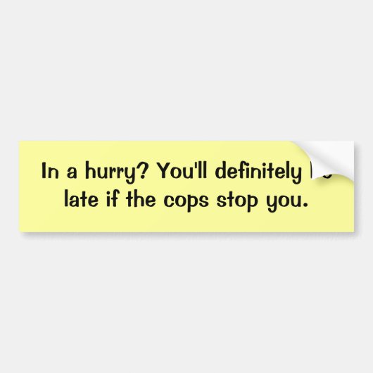 早急にか。 警察官のバンパーステッカー バンパーステッカー (正面)