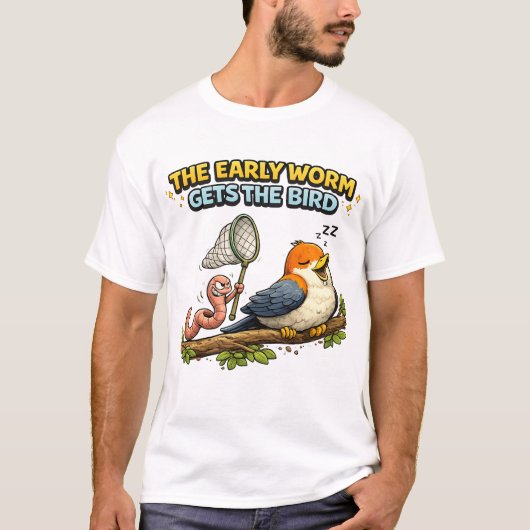早起きの虫は鳥に食べられる Tシャツ (正面)