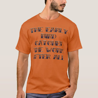 早起きは三文の得 Tシャツ