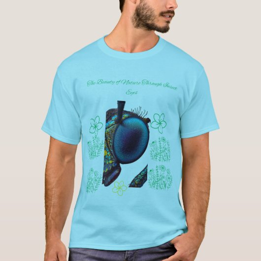 昆虫の目で自然を美しいすること Tシャツ (正面)