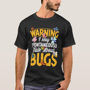 昆虫の科学私はバグについて自発的に話す Tシャツ