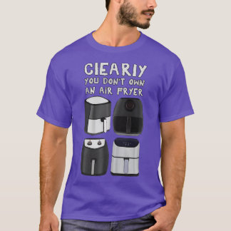 明らかにエアフライヤーを所有していない Tシャツ