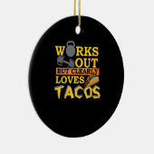 明らかにタコスが大好きでおもしろいトレーニング。 セラミックオーナメント (右)