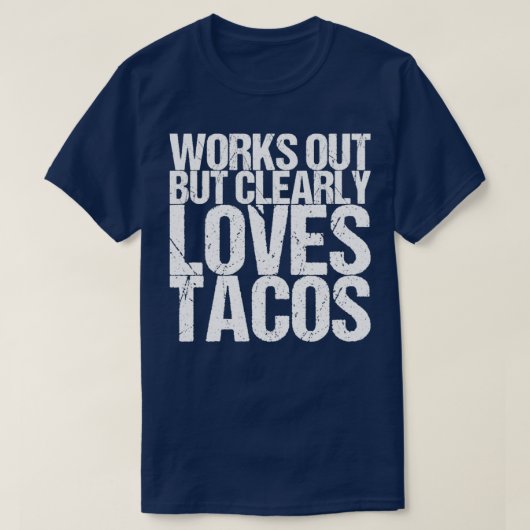 明らかにタコスが大好きで働く Tシャツ (デザイン正面)