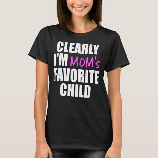 明らかに私はお気に入りの母の子だお気に入りの Tシャツ (正面)
