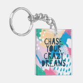 明るいインスピレーションI |の追跡あなたの熱狂するな夢 キーホルダー (正面左)