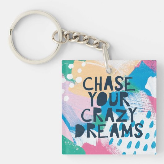 明るいインスピレーションI |の追跡あなたの熱狂するな夢 キーホルダー (正面)