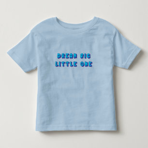 明るいテキストアート「大きな夢を小さなひとへ」 トドラーTシャツ