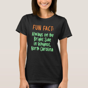 明るい側面Whynot North Carolina Pun Ncジョーク Tシャツ