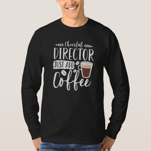 明るい監督 ただコーヒーを追加して Tシャツ (正面)