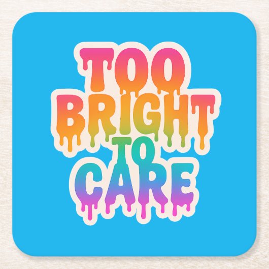 明るすぎる気に – ネオンドリップタイポグラフィとボール スクエアペーパーコースター (正面)