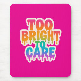 明るすぎる気に – ネオンドリップタイポグラフィとボール マウスパッド