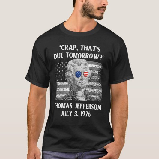 明日が期限のクラップThomas Jefferson 7月4日 Tシャツ (正面)