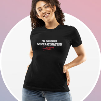 明日こそは怠けグセを克服する - ユーモアTシャツ Tシャツ