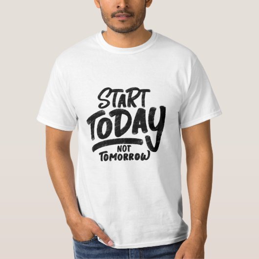 「明日ではなく今日の開始」引用文 Tシャツ (正面)