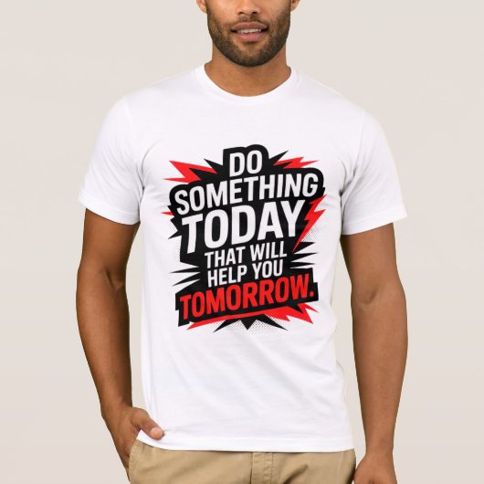 明日につながる今日を –  Tシャツ (正面)