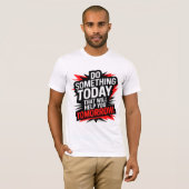 明日につながる今日を –  Tシャツ (正面フル)