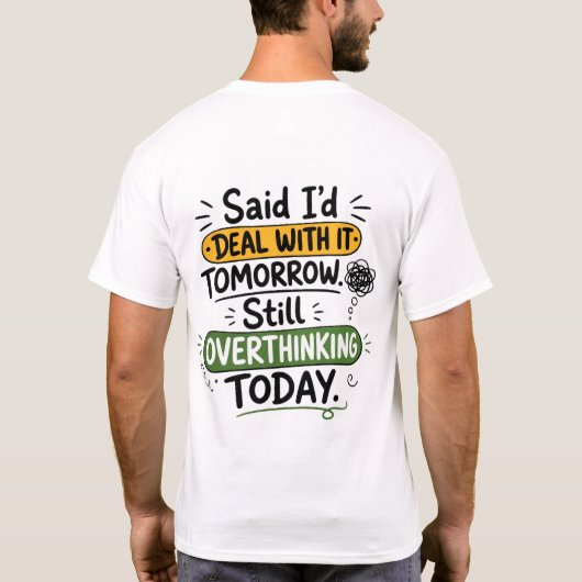 明日にはなんとかするつもりだったのに Tシャツ (裏面)