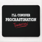 明日の先送りを征服おもしろい- マウスパッド (正面)