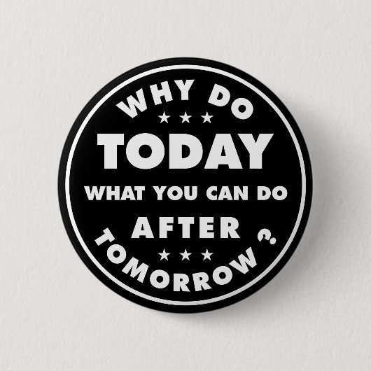 明日の後に実行できる処理を今日実行する理由 缶バッジ (正面)