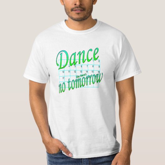明日の贈り物がないように踊る Tシャツ (正面)