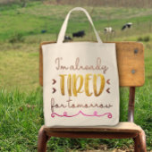 明日はもう疲れちゃったおもしろいかわいい トートバッグ