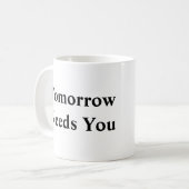 明日はマグが必要 コーヒーマグカップ (正面左)