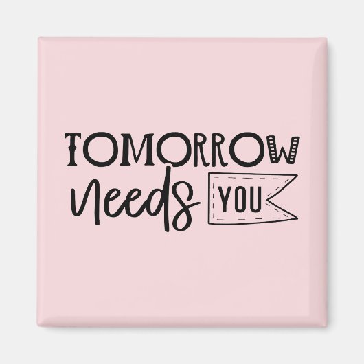 「明日は君が必要だ」ボホ感動的引用文 マグネット (正面)