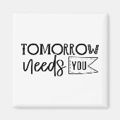 「明日は君が必要だ」ボホ感動的引用文 マグネット (正面)