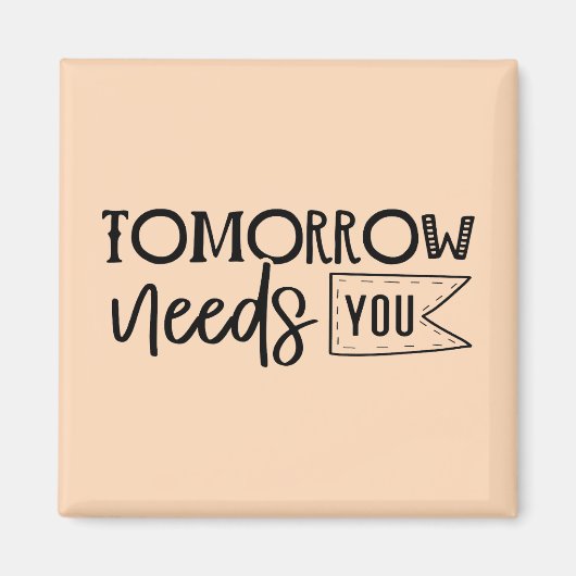 「明日は君が必要だ」ボホ感動的引用文 マグネット (正面)