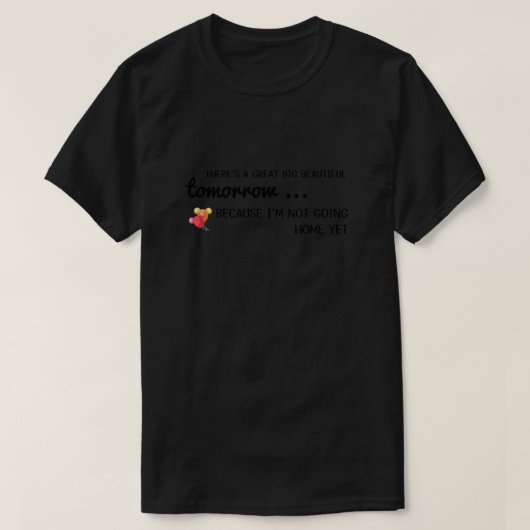 明日は素晴らし美しい…だから Tシャツ (デザイン正面)