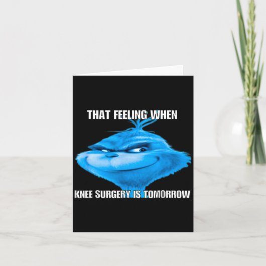 明日は膝の手術の日って妙な感じだよね カード (正面)