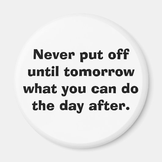 明日まで延ばすな… マグネット (正面)