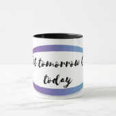 明日を今日にする マグカップ (中央)