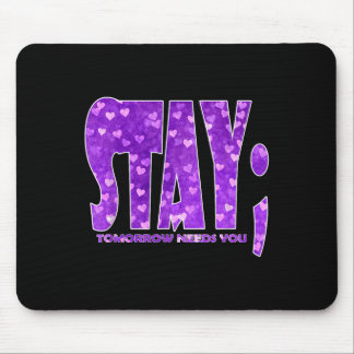 明日を生きるためにあなたが必要 Stay Tomorrow Needs You 自殺予防啓発 マウスパッド