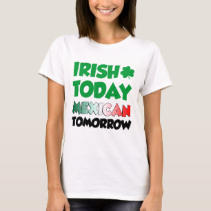 明日今日アイルランド人のメキシコ人 Tシャツ