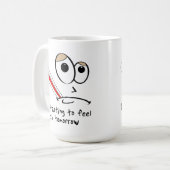 明日病気になる気がする面白いマグカップ コーヒーマグカップ (正面左)