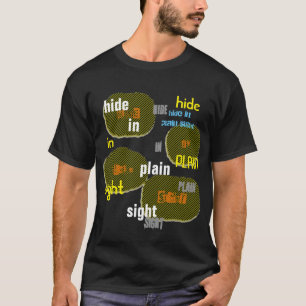 明白な視力のTシャツに隠して下さい Tシャツ