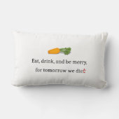 「明食べ日のために飲みメリーに行け、我々のダイエット」 ランバークッション (裏面)