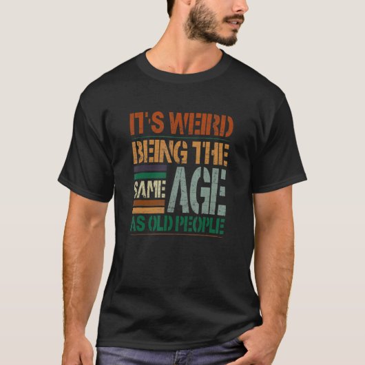 昔の人風変わり々のビンタグと同じ年だ Tシャツ (正面)