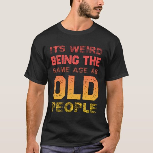 昔の人風変わりのレトロと同じ年だ Tシャツ (正面)