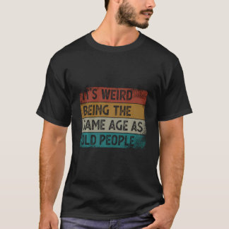 昔の人風変わりのレトロと同じ年だ Tシャツ