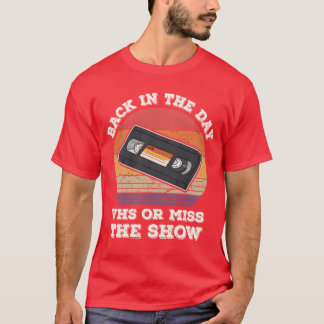 昔懐かしのVHSまたは見逃した80年代90年代のレトロ Tシャツ