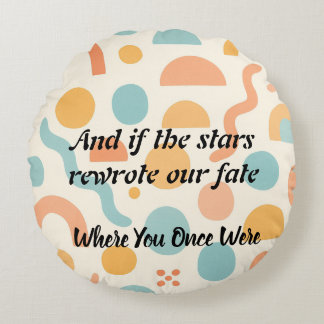 星が変わる、私のハートは変わらない ラウンドクッション
