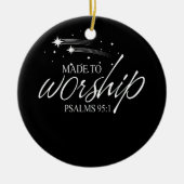 星はもし崇拝するように作られたので私は賞賛する セラミックオーナメント (正面)