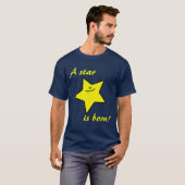 星は生まれる暗いTシャツはです(カスタマイズ可能な) Tシャツ (正面フル)
