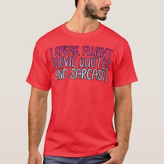 映画の名言と皮肉が流暢に話せる友達 Tシャツ (正面)