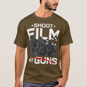 映画を撮ろう、銃を撃つな - 平和的な映画製作者・監督 Tシャツ