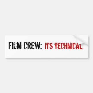 映画制作班: 、技術 バンパーステッカー
