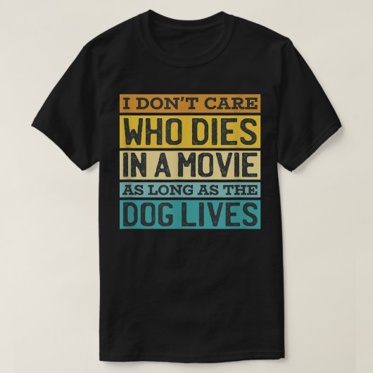 映画気に犬で死ぬ人はいない犬のオーナー Tシャツ (デザイン正面)